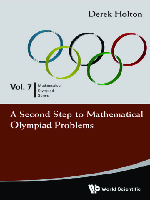 Title details for A Second Step to Mathematical Olympiad Problems by Derek Allan Holton - Wait list